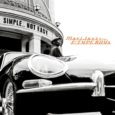 Simple..Not Easy/Maxi Jazz & The E-Type Boys