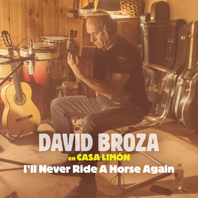I'll Never Ride A Horse Again/David Broza