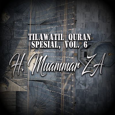 アルバム/Tilawatil Quran Spesial, Vol. 6/H. Muammar ZA