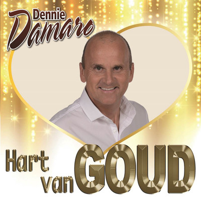 Hart Van Goud/Dennie Damaro