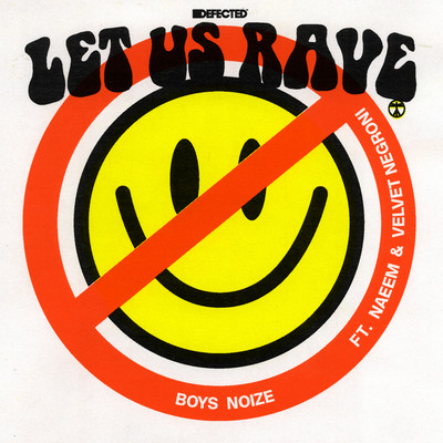 シングル/Let Us Rave (feat. Naeem & Velvet Negroni) [Extended Mix]/Boys Noize