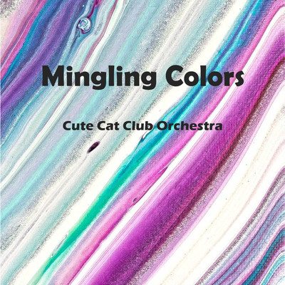 アルバム/Mingling Colors/Cute Cat Club Orchestra
