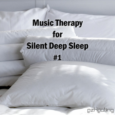 Music Therapy for Silent Deep Sleep Vol.1/ezHealing
