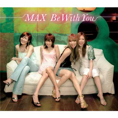 シングル/Be With You(Instrumental)/MAX
