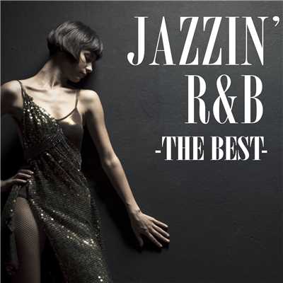 Jazzin' R&B - The Best (DJ Mixed By DJ YO-GIN)/Silent Jazz Case