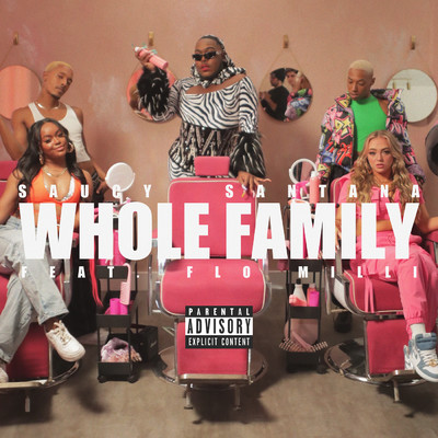 Whole Family (Explicit) feat.Flo Milli/Saucy Santana
