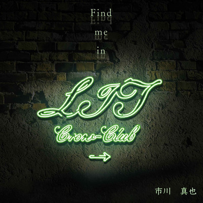 Find me in LIT Crow Club -original soundtrack-/市川 真也