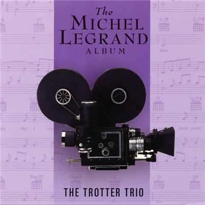 The Michel Legrand Album/The Trotter Trio