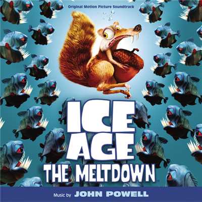 アルバム/Ice Age: The Meltdown (Original Motion Picture Soundtrack)/ジョン・パウエル