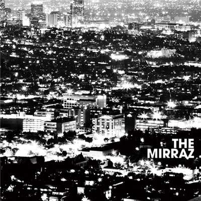 シングル/この惑星のすべて/The Mirraz