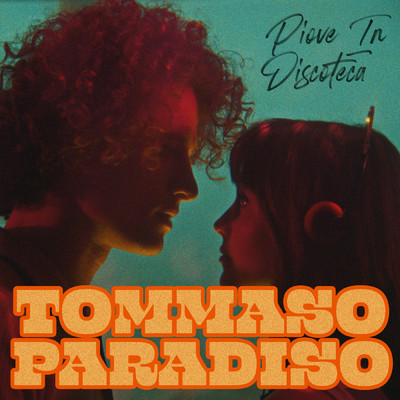 Piove in discoteca/Tommaso Paradiso