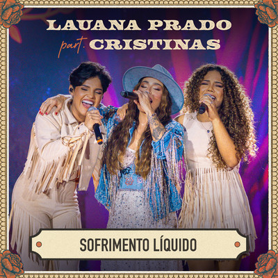 シングル/Sofrimento Liquido (Ao Vivo)/Lauana Prado／Cristinas