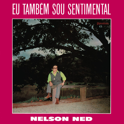 アルバム/Eu Tambem Sou Sentimental/Nelson Ned