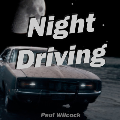 アルバム/Night Driving/Paul Wilcock