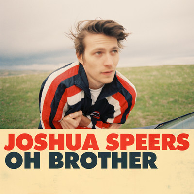 シングル/Oh Brother/Joshua Speers