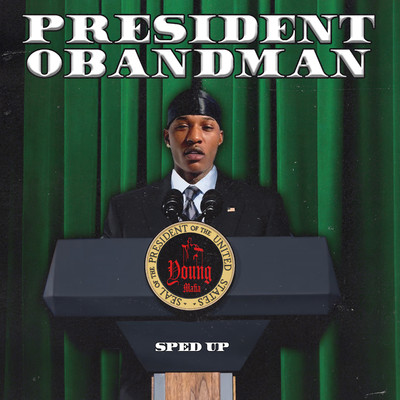 アルバム/President Obandman (Sped Up)/Defiant Presents x Bandmanrill & MCVERTT