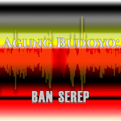 アルバム/Agung Budoyo: Ban Serep/Sinden Tayub