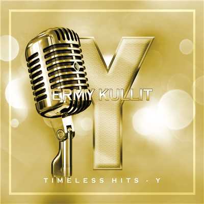 アルバム/Timeless Hits - Y/Ermy Kullit