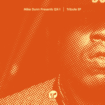 Tribute EP (Mike Dunn Presents QX-1)/QX-1