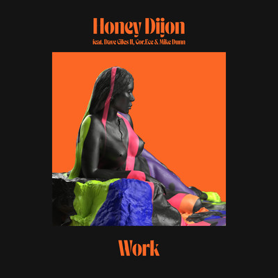 アルバム/Work (feat. Dave Giles II, Cor.Ece & Mike Dunn)/Honey Dijon