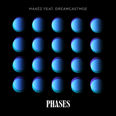 シングル/Phases (feat. dreamcastmoe) [VIP Mix]/Makez