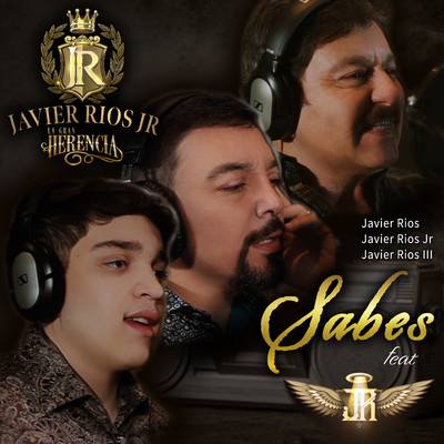 Sabes/Javier Rios Jr y La Gran Herencia