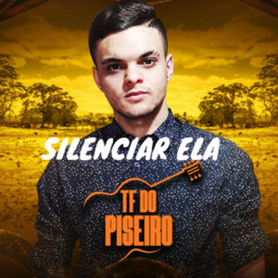 Silenciar Ela/TF do Piseiro