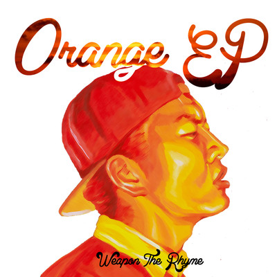 アルバム/Orange EP/Weapon The Rhyme