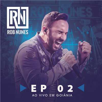 アルバム/Rob Nunes Ao Vivo em Goiania, Parte 2/Rob Nunes