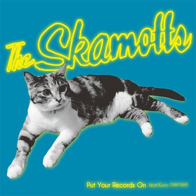 Put Your Records On/The SKAMOTTS