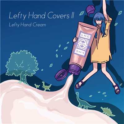 Lefty Hand Covers II/Lefty Hand Cream