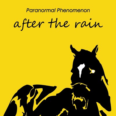 after the rain/Paranormal Phenomenon