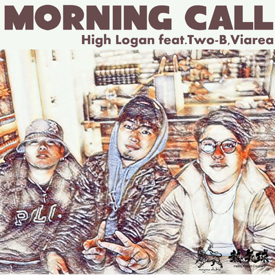 MORNING CALL (feat. TWO-B & ViARea)/High Logan