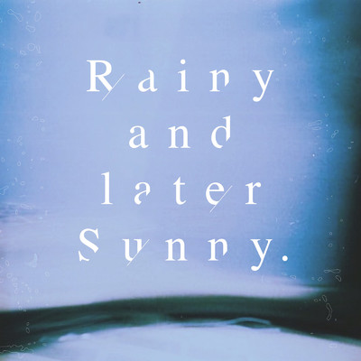 Rainy and later Sunny/Fre$h39