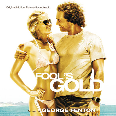 アルバム/Fool's Gold (Original Motion Picture Soundtrack)/ジョージ・フェントン