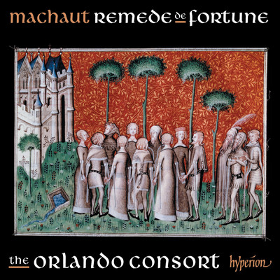 アルバム/Machaut: Songs from Remede de Fortune (Complete Machaut Edition 9)/オルランド・コンソート