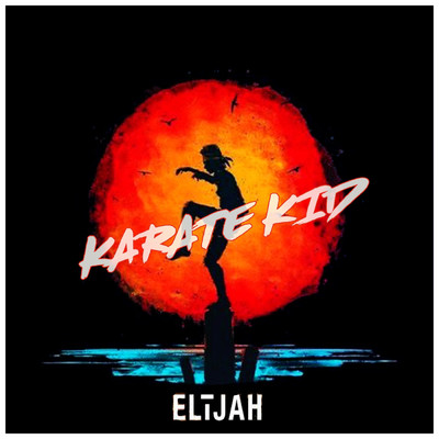 Karate Kid/ELIJAH