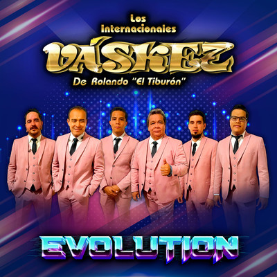 アルバム/Evolution/Los Internacionales Vaskez De Rolando ”El Tiburon”
