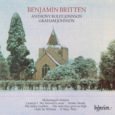 アルバム/Britten: Michelangelo Sonnets & Winter Words/アンソニー・ロルフ・ジョンソン／グラハム・ジョンソン
