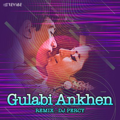 Gulabi Ankhen (Remix)/Mohammed Rafi／DJ Percy