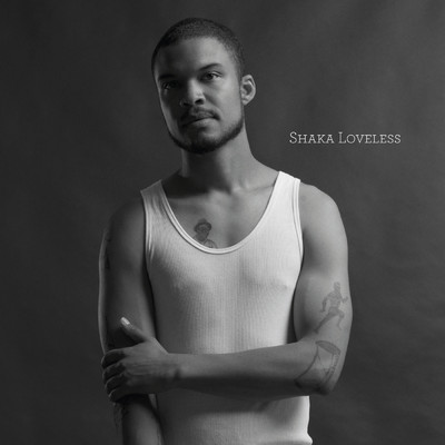 Shaka Loveless/Shaka Loveless