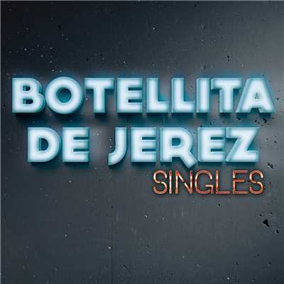 アルバム/Singles/Botellita De Jerez