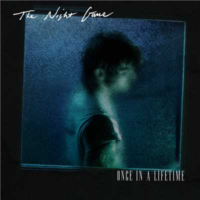 シングル/Once In A Lifetime (Single Version)/The Night Game