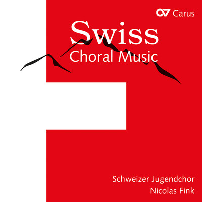 Swiss Choral Music/Schweizer Jugendchor／Nicolas Fink