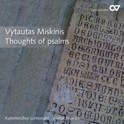 Vytautas Miskinis: Thoughts of psalms. Contemporary choral music from Lithuania/Kammerchor consonare／Almut Stumke