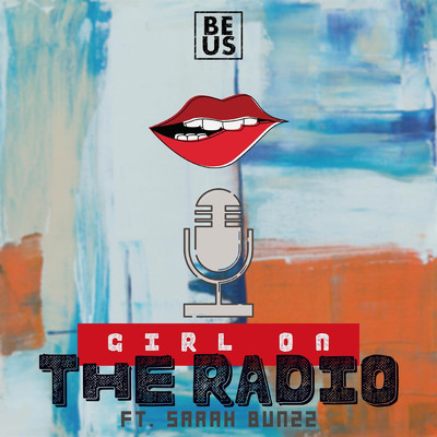 Girl on the Radio (feat. Sarah Bunzz)/Beus