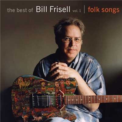 アルバム/The Best of Bill Frisell, Volume 1: Folk Songs/Bill Frisell