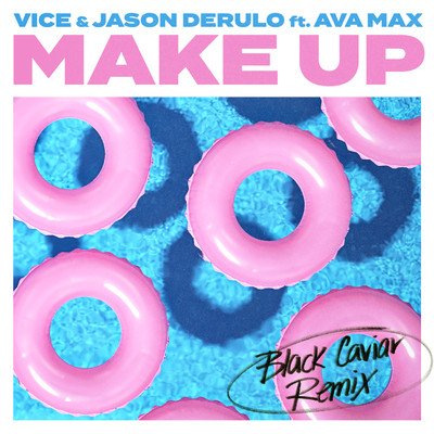Make Up (feat. Ava Max) [Black Caviar Remix]/Vice & Jason Derulo