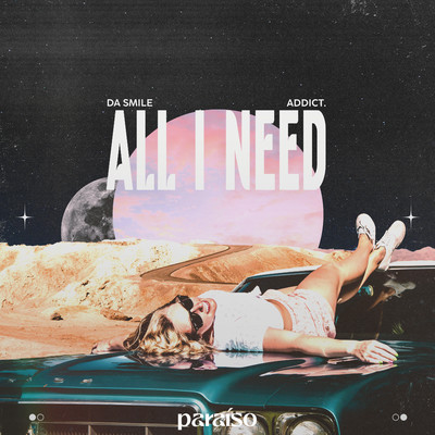 シングル/All I Need/Da Smile & Addict.