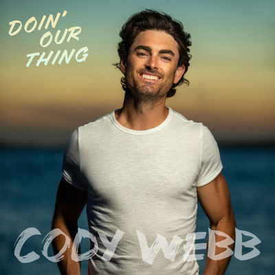 シングル/Doin' Our Thing/Cody Webb